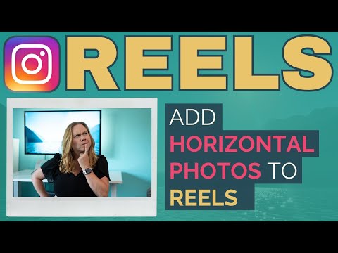 How to Add Horizontal or Landscape Photos to Instagram REELS